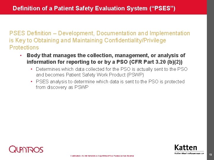 Definition of a Patient Safety Evaluation System (“PSES”) PSES Definition – Development, Documentation and