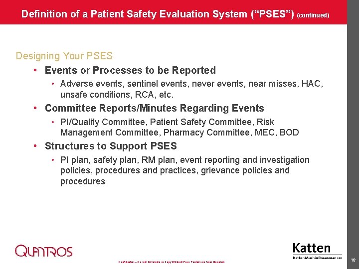 Definition of a Patient Safety Evaluation System (“PSES”) (continued) Designing Your PSES • Events