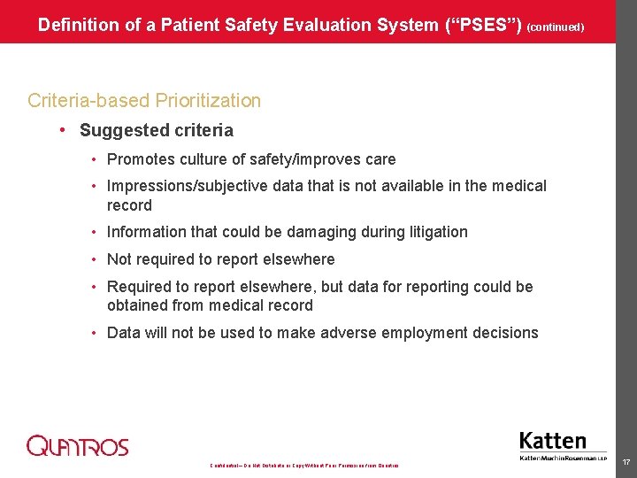 Definition of a Patient Safety Evaluation System (“PSES”) (continued) Criteria-based Prioritization • Suggested criteria