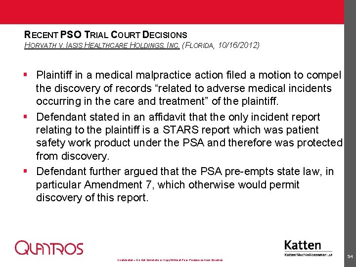 RECENT PSO TRIAL COURT DECISIONS HORVATH V. IASIS HEALTHCARE HOLDINGS, INC. (FLORIDA, 10/16/2012) §