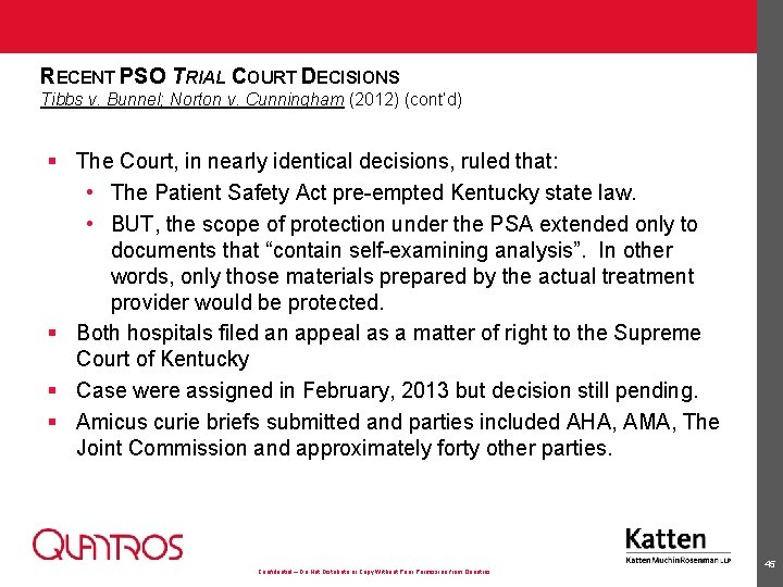 RECENT PSO TRIAL COURT DECISIONS Tibbs v. Bunnel; Norton v. Cunningham (2012) (cont’d) §