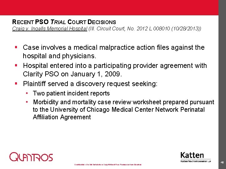 RECENT PSO TRIAL COURT DECISIONS Craig v. Ingalls Memorial Hospital (Ill. Circuit Court, No.