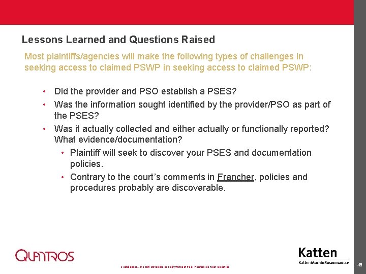 Lessons Learned and Questions Raised Most plaintiffs/agencies will make the following types of challenges