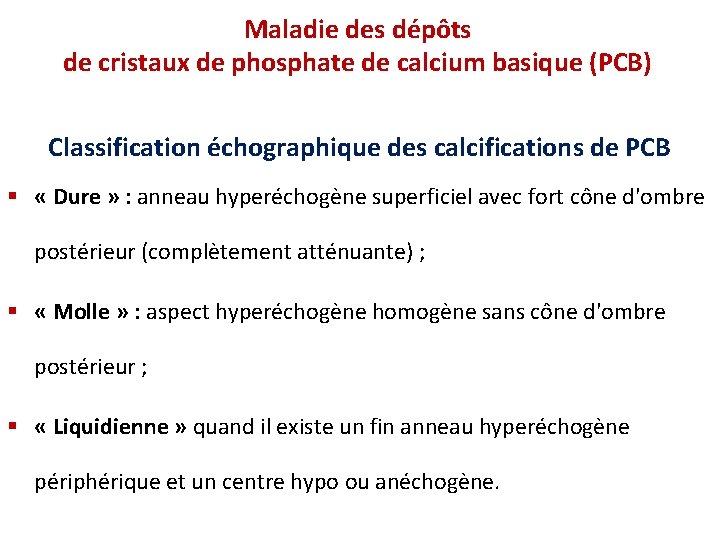 Maladie des dépôts de cristaux de phosphate de calcium basique (PCB) Classification échographique des