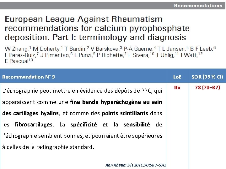 Recommandations Recommandation N° 9 L’échographie peut mettre en évidence des dépôts de PPC, qui