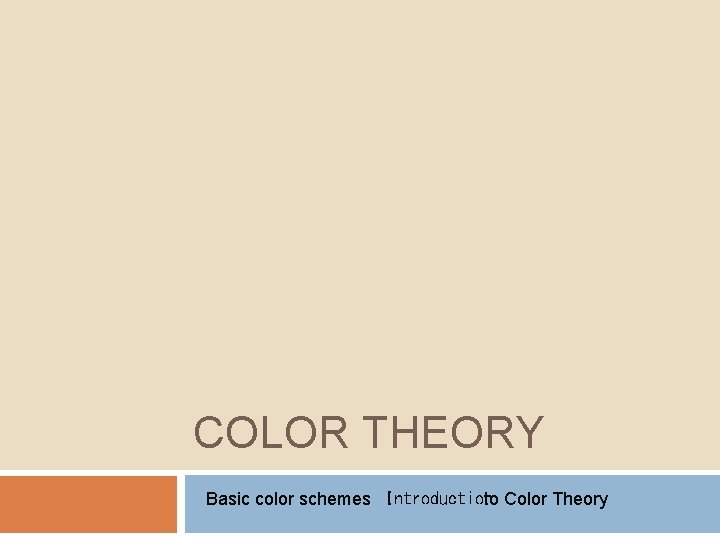 COLOR THEORY Basic color schemes  Introductionto Color Theory 