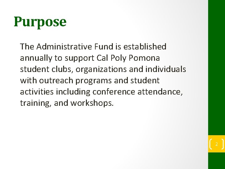 Purpose The Administrative Fund is established annually to support Cal Poly Pomona student clubs,