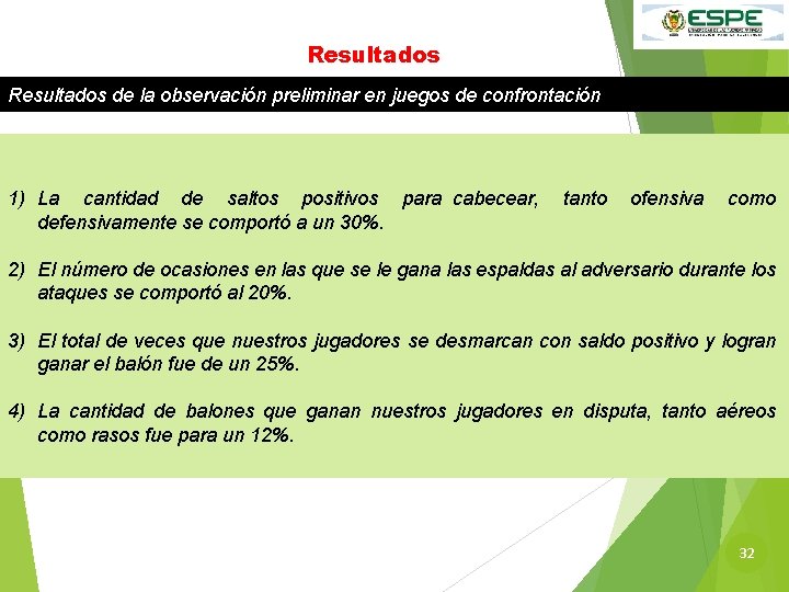 Resultados de la observación preliminar en juegos de confrontación 1) La cantidad de saltos