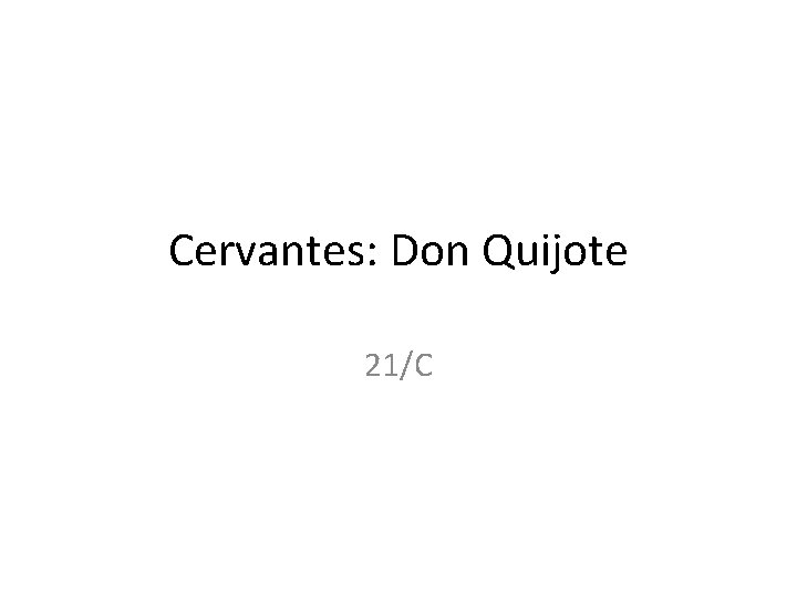Cervantes: Don Quijote 21/C 