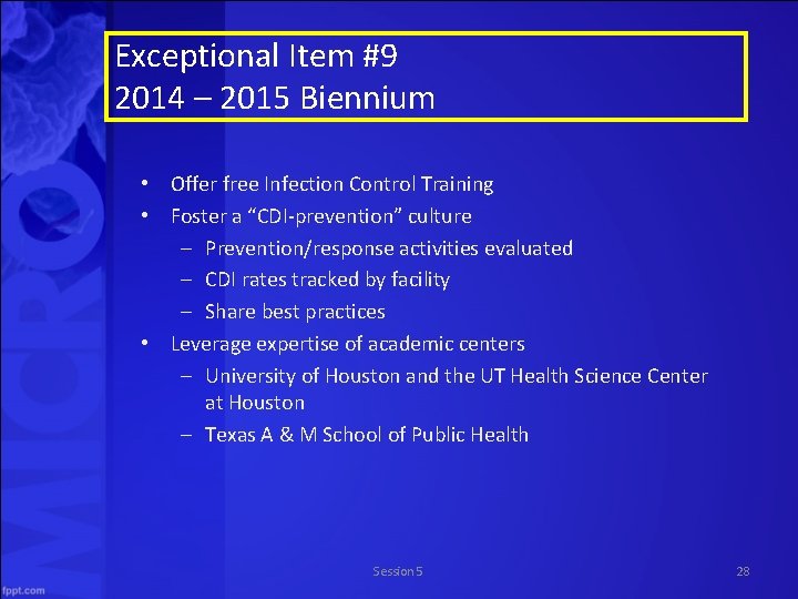 Exceptional Item #9 2014 – 2015 Biennium • Offer free Infection Control Training •