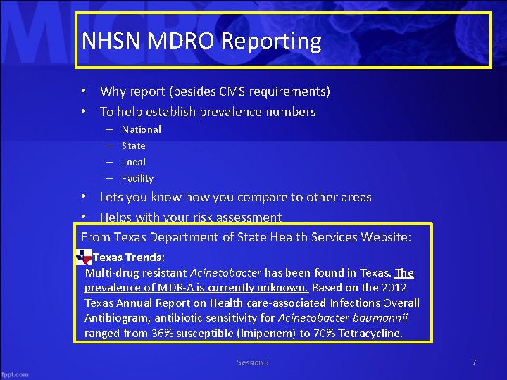 NHSN MDRO Reporting • Why report (besides CMS requirements) • To help establish prevalence