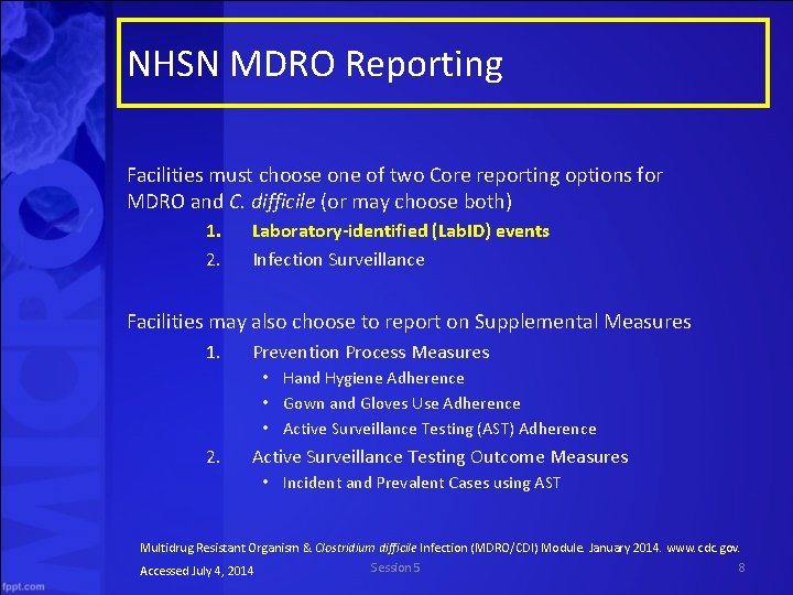 NHSN MDRO Reporting Facilities must choose one of two Core reporting options for MDRO