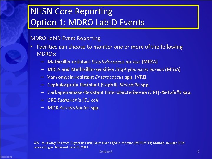 NHSN Core Reporting Option 1: MDRO Lab. ID Events MDRO Lab. ID Event Reporting