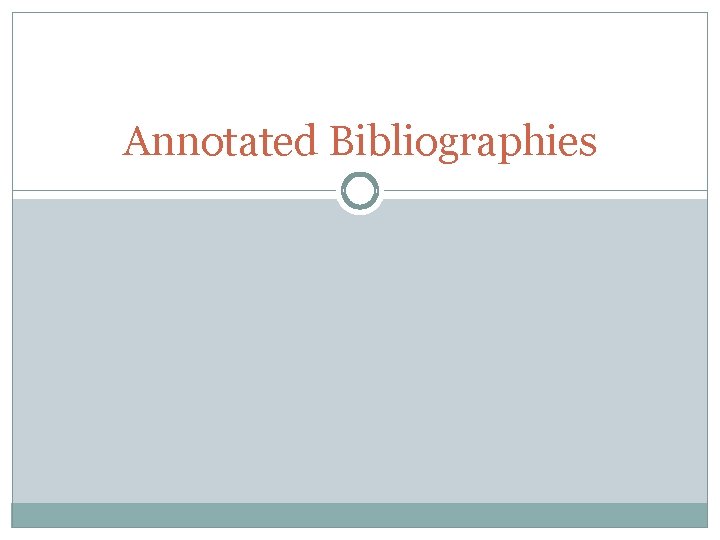 Annotated Bibliographies 