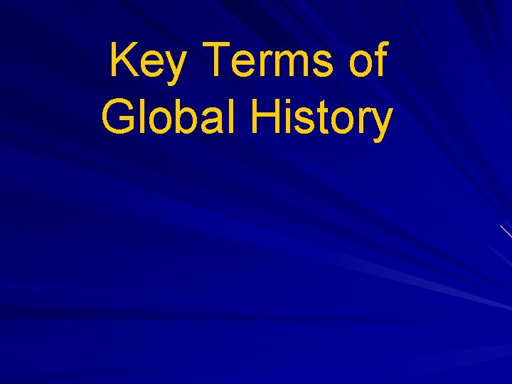 Key Terms of Global History 