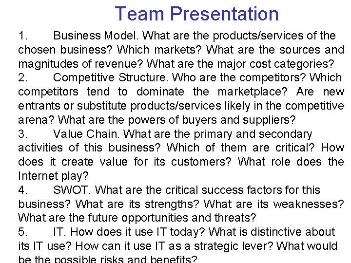 Team Presentation 1. Business Model. What are the products/services of the chosen business? Which Team Presentation 1. Business Model. What are the products/services of the chosen business? Which
