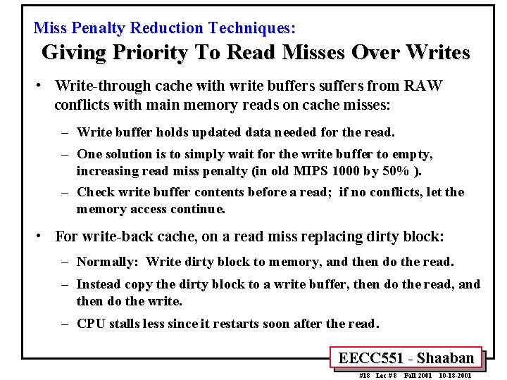 Miss Penalty Reduction Techniques: Giving Priority To Read Misses Over Writes • Write-through cache Miss Penalty Reduction Techniques: Giving Priority To Read Misses Over Writes • Write-through cache