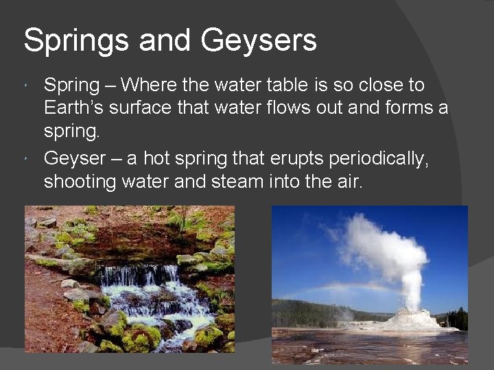 Springs and Geysers Spring – Where the water table is so close to Earth’s Springs and Geysers Spring – Where the water table is so close to Earth’s