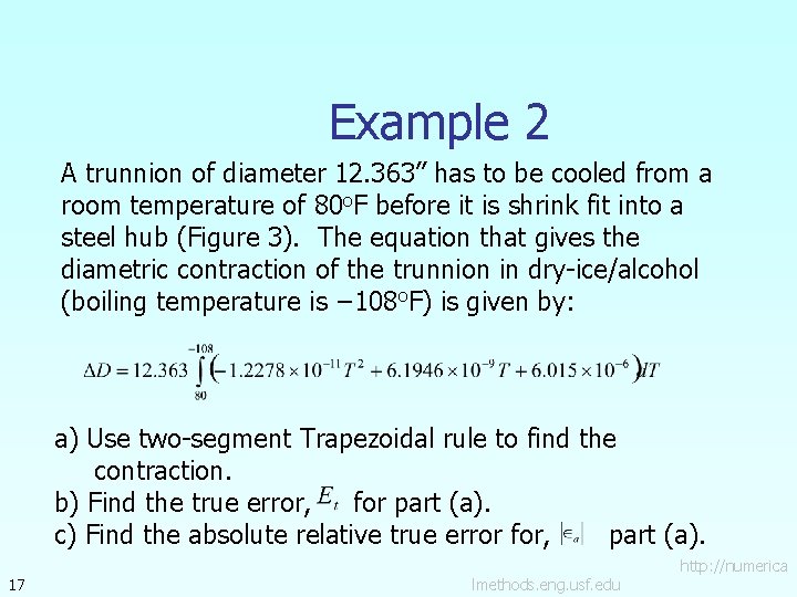 Example 2 A trunnion of diameter 12. 363” has to be cooled from a