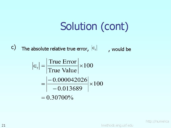 Solution (cont) c) 21 The absolute relative true error, , would be lmethods. eng.