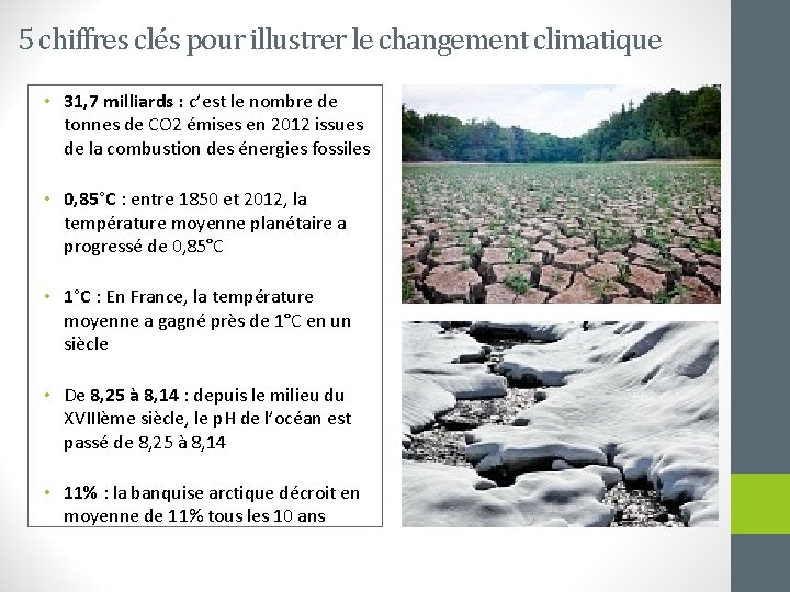 5 chiffres clés pour illustrer le changement climatique • 31, 7 milliards : c’est