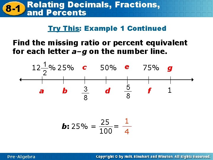 Relating Decimals, Fractions, 8 -1 and Percents Try This: Example 1 Continued Find the