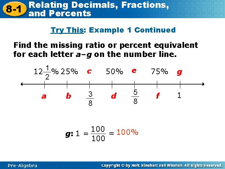 Relating Decimals, Fractions, 8 -1 and Percents Try This: Example 1 Continued Find the