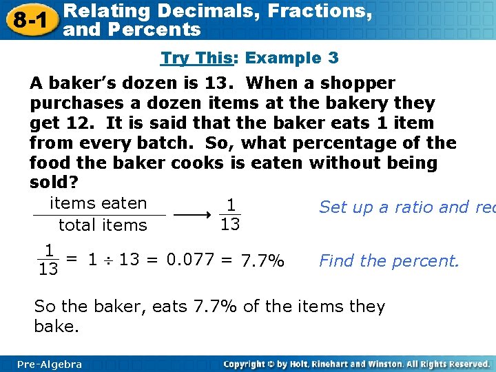 Relating Decimals, Fractions, 8 -1 and Percents Try This: Example 3 A baker’s dozen