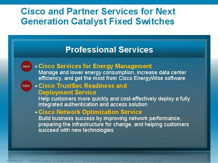 Cisco and Partner Services for Next Generation Catalyst Fixed Switches Professional Services NEW §