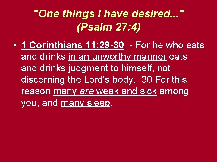 "One things I have desired. . . " (Psalm 27: 4) • 1 Corinthians