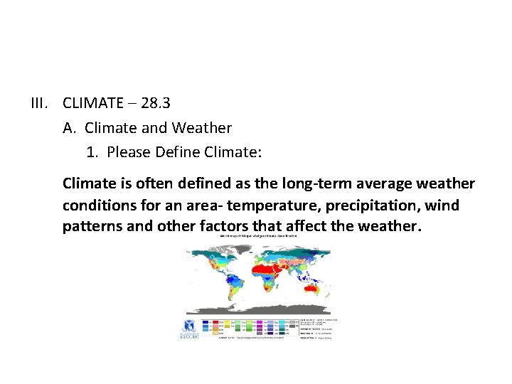 III. CLIMATE – 28. 3 A. Climate and Weather 1. Please Define Climate: Climate