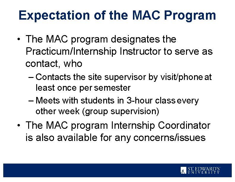 Expectation of the MAC Program • The MAC program designates the Practicum/Internship Instructor to