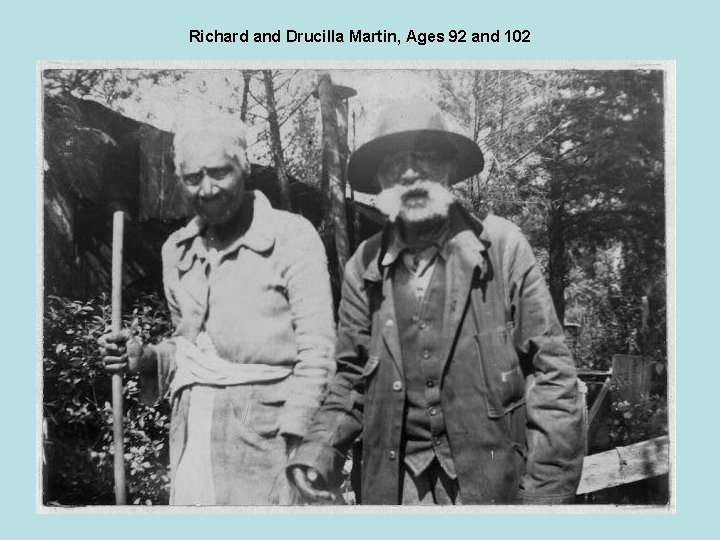 Richard and Drucilla Martin, Ages 92 and 102 