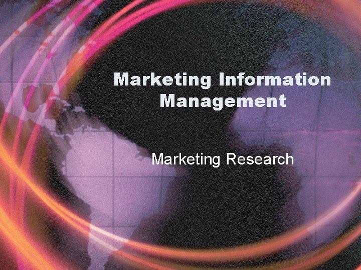 Marketing Information Management Marketing Research 