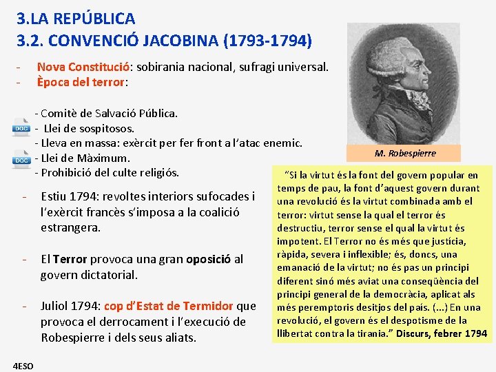 3. LA REPÚBLICA 3. 2. CONVENCIÓ JACOBINA (1793 -1794) - Nova Constitució: sobirania nacional,