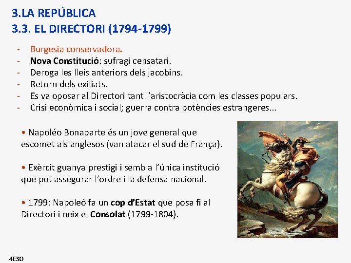 3. LA REPÚBLICA 3. 3. EL DIRECTORI (1794 -1799) - Burgesia conservadora. Nova Constitució: