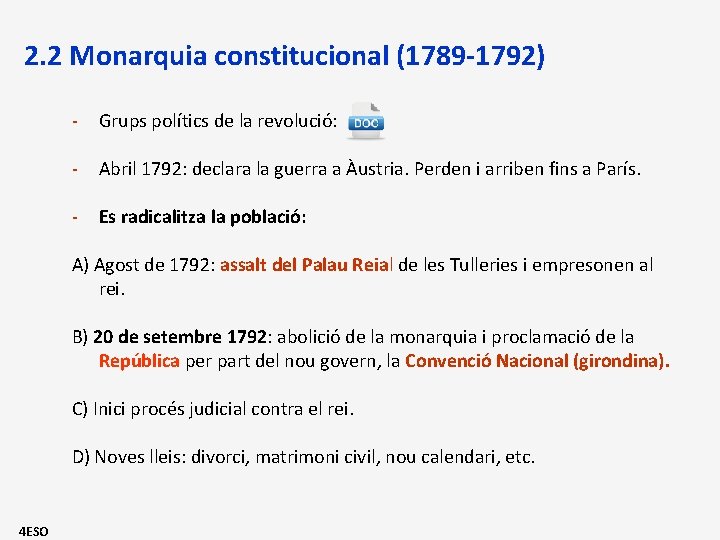 2. 2 Monarquia constitucional (1789 -1792) - Grups polítics de la revolució: - Abril