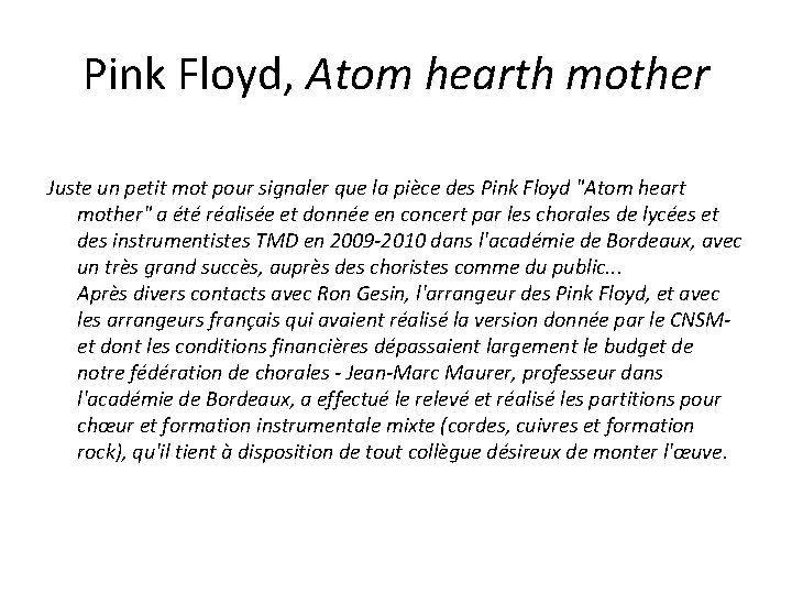 Pink Floyd, Atom hearth mother Juste un petit mot pour signaler que la pièce