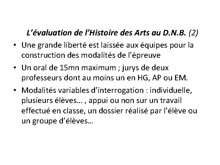  L’évaluation de l’Histoire des Arts au D. N. B. (2) • Une grande