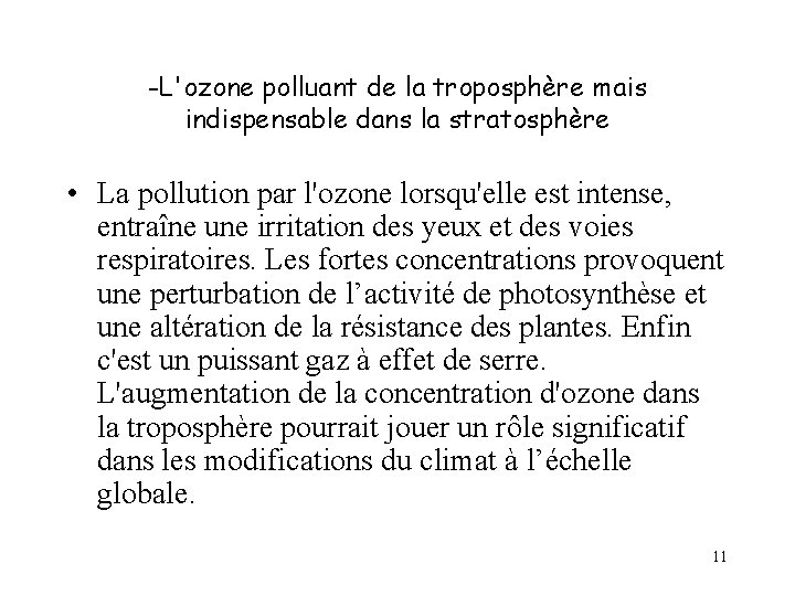 -L'ozone polluant de la troposphère mais indispensable dans la stratosphère • La pollution par -L'ozone polluant de la troposphère mais indispensable dans la stratosphère • La pollution par