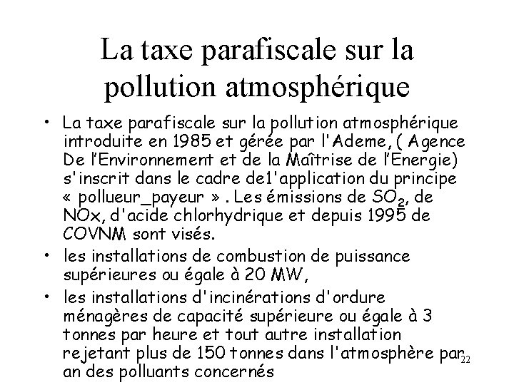 La taxe parafiscale sur la pollution atmosphérique • La taxe parafiscale sur la pollution La taxe parafiscale sur la pollution atmosphérique • La taxe parafiscale sur la pollution