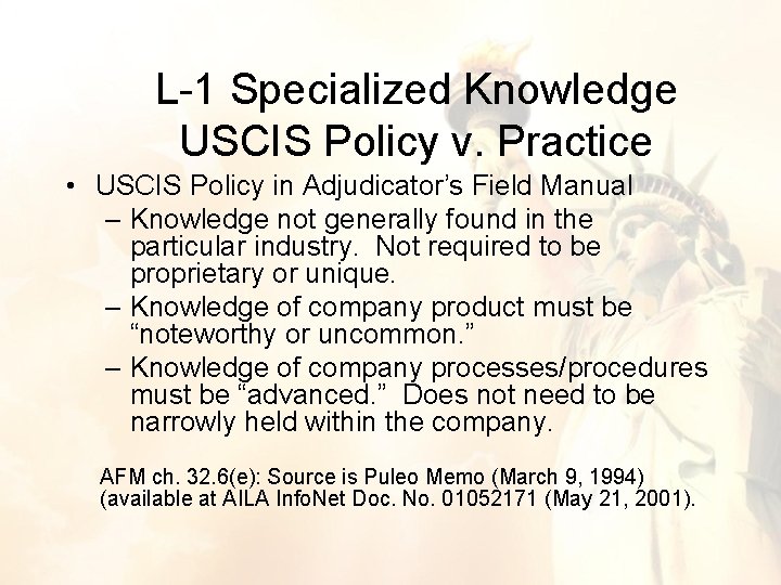 L-1 Specialized Knowledge USCIS Policy v. Practice • USCIS Policy in Adjudicator’s Field Manual L-1 Specialized Knowledge USCIS Policy v. Practice • USCIS Policy in Adjudicator’s Field Manual