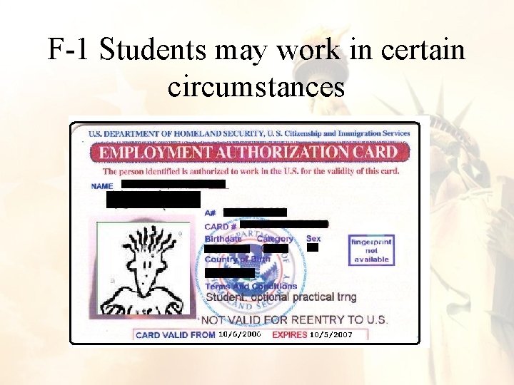 F-1 Students may work in certain circumstances F-1 Students may work in certain circumstances