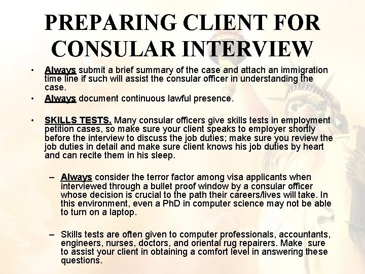 PREPARING CLIENT FOR CONSULAR INTERVIEW • • • Always submit a brief summary of PREPARING CLIENT FOR CONSULAR INTERVIEW • • • Always submit a brief summary of