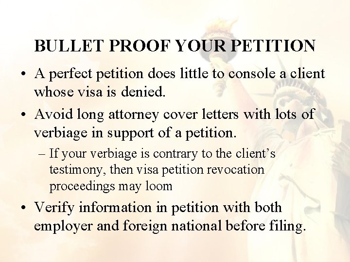 BULLET PROOF YOUR PETITION • A perfect petition does little to console a client BULLET PROOF YOUR PETITION • A perfect petition does little to console a client