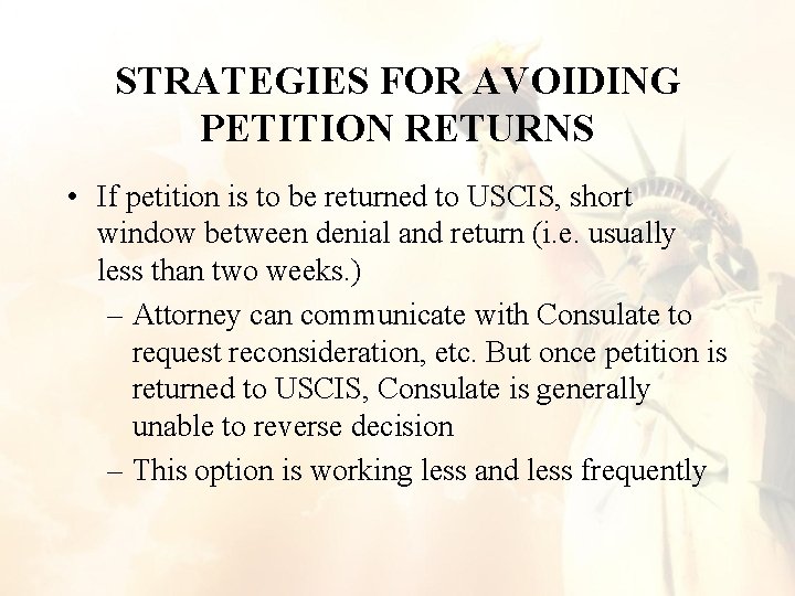 STRATEGIES FOR AVOIDING PETITION RETURNS • If petition is to be returned to USCIS, STRATEGIES FOR AVOIDING PETITION RETURNS • If petition is to be returned to USCIS,