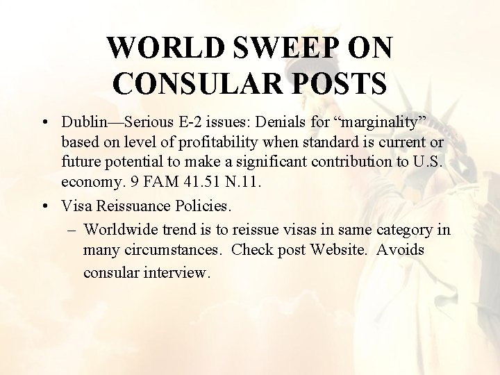 WORLD SWEEP ON CONSULAR POSTS • Dublin—Serious E-2 issues: Denials for “marginality” based on WORLD SWEEP ON CONSULAR POSTS • Dublin—Serious E-2 issues: Denials for “marginality” based on