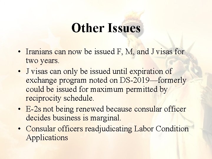 Other Issues • Iranians can now be issued F, M, and J visas for Other Issues • Iranians can now be issued F, M, and J visas for