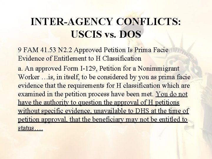 INTER-AGENCY CONFLICTS: USCIS vs. DOS 9 FAM 41. 53 N 2. 2 Approved Petition INTER-AGENCY CONFLICTS: USCIS vs. DOS 9 FAM 41. 53 N 2. 2 Approved Petition