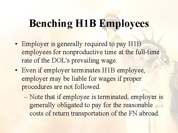 Benching H 1 B Employees • Employer is generally required to pay H 1 Benching H 1 B Employees • Employer is generally required to pay H 1